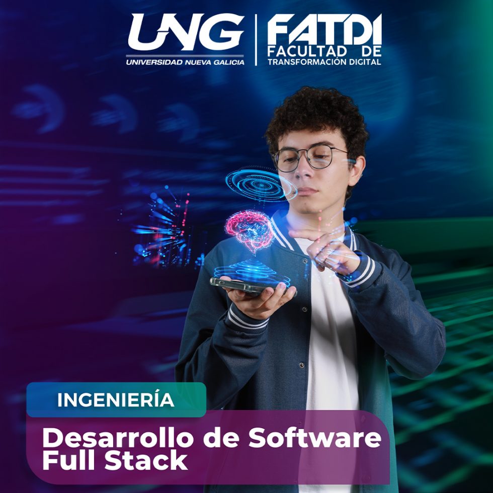 ING. EN DESARROLLO DE SOFTWARE FULL STACK | Universidad Nueva Galicia